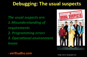 Debugging: The usual suspects